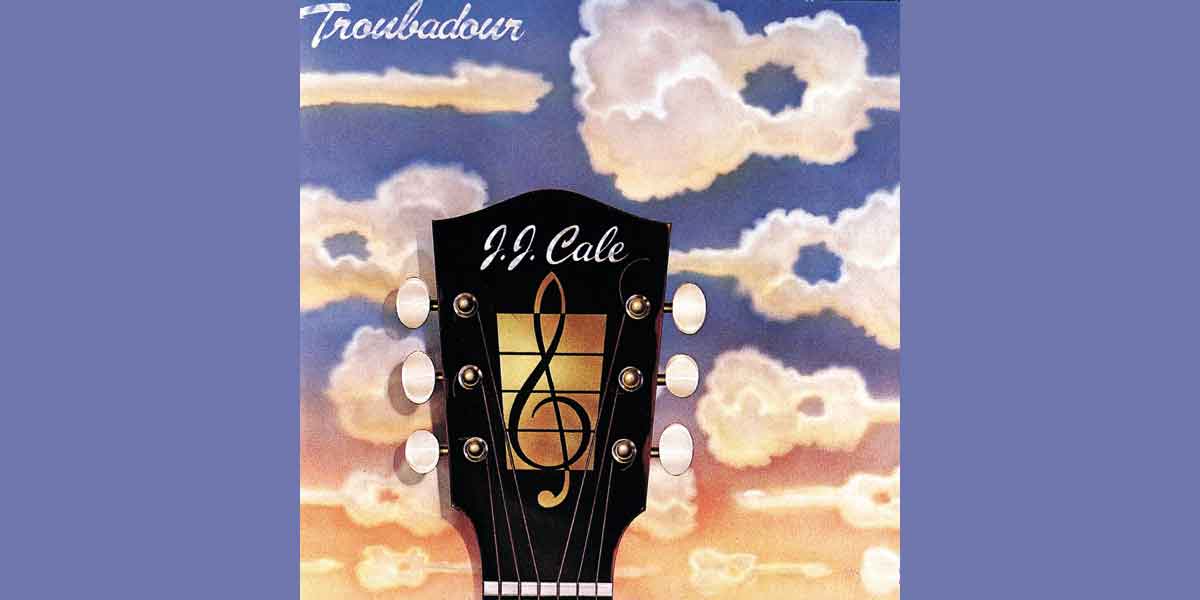 Jeff’s Playlist: Troubadour
