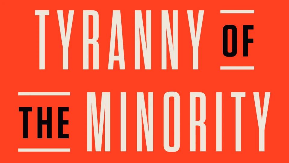 The tyranny of the minority